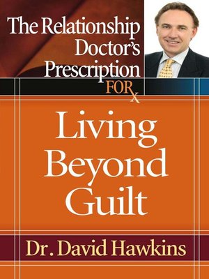 cover image of The Relationship Doctor's Prescription for Living Beyond Guilt